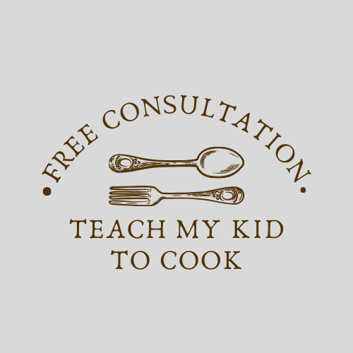 Teach My Kid to Cook (Free Consultation)